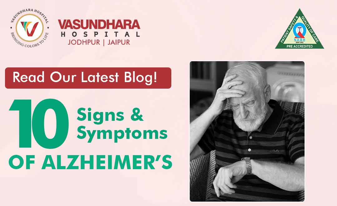 10 Signs & Symptoms of Alzheimer’s